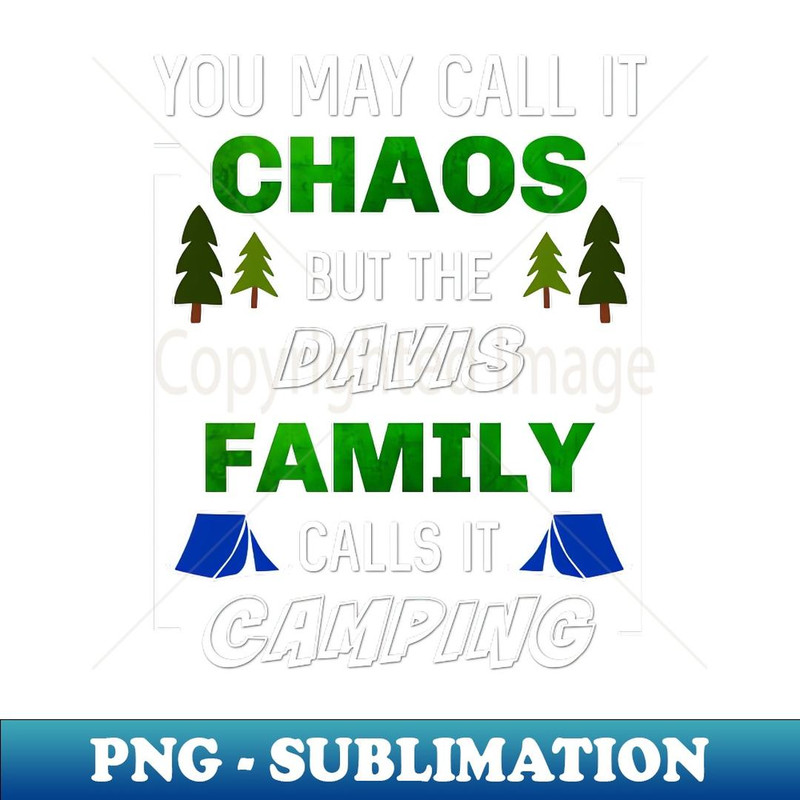 Funny Davis Family Camping Vacation Trip Matching Camping - Elegant Sublimation PNG Download