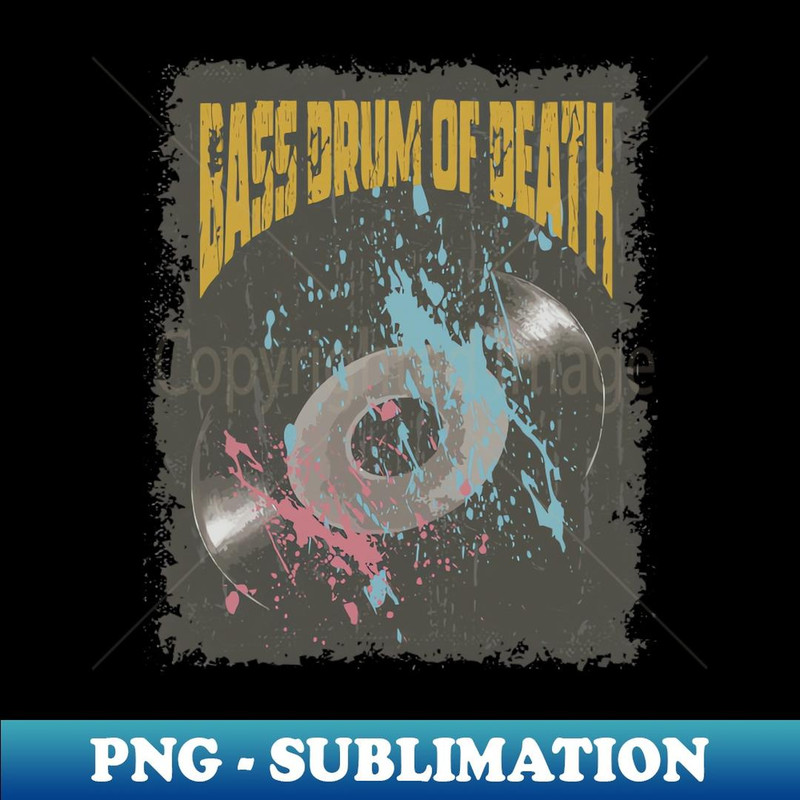 Bass Drum of Death Vintage Vynil - Premium PNG Sublimation File