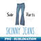 Side Parts And Skinny Jeans - PNG Sublimation Digital Download