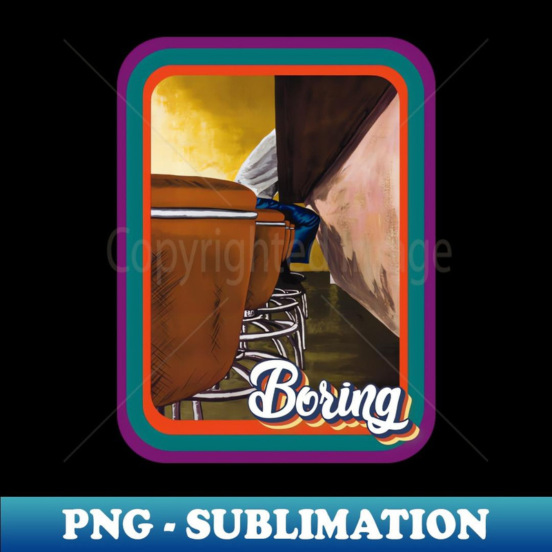 Contemporary Daily Life Boring Pub - Professional Sublimation Digital Download