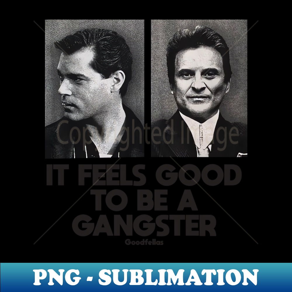 Goodfellas - PNG Sublimation Digital Download