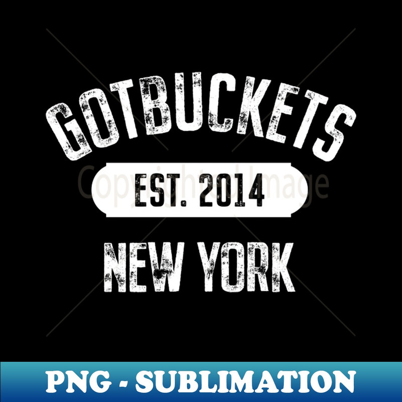 New York Gotbuckets - Aesthetic Sublimation Digital File