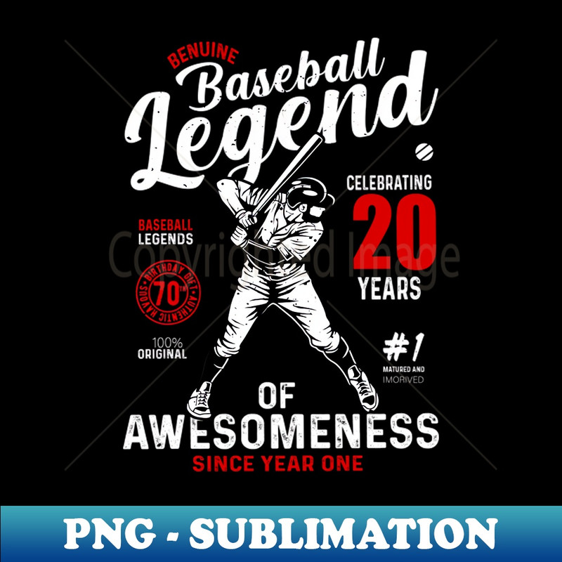 20th Birthday Gift Baseball Legend 70 Years - Unique Sublimation PNG Download