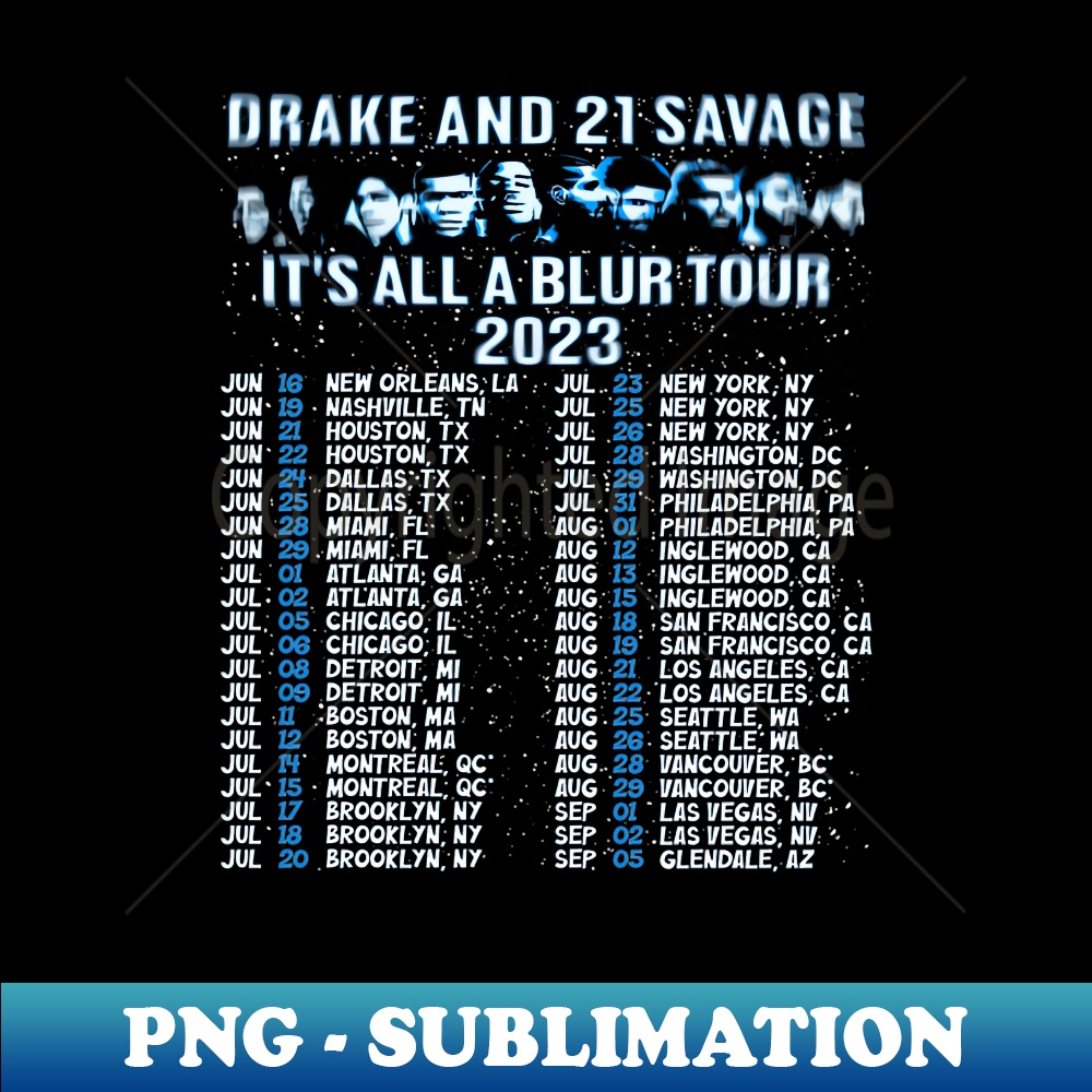 21 Savage u0026 Drake It's All A Blur - Trendy Sublimation Digital Download