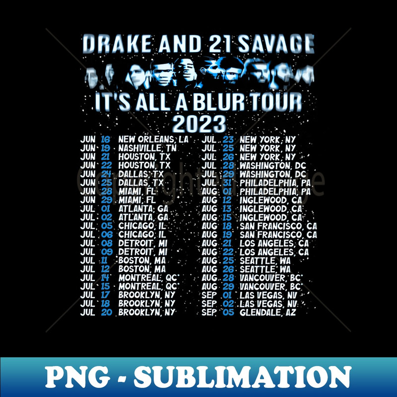 21 Savage u0026 Drake It's All A Blur - Trendy Sublimation Digital Download