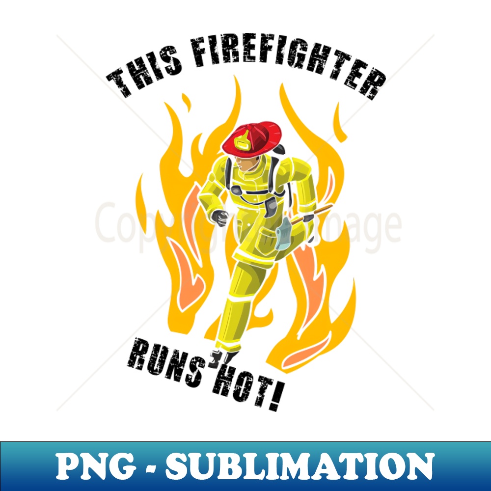 Hot Firefighter, Firefighter The Myth The Legend - Exclusive PNG Sublimation Download