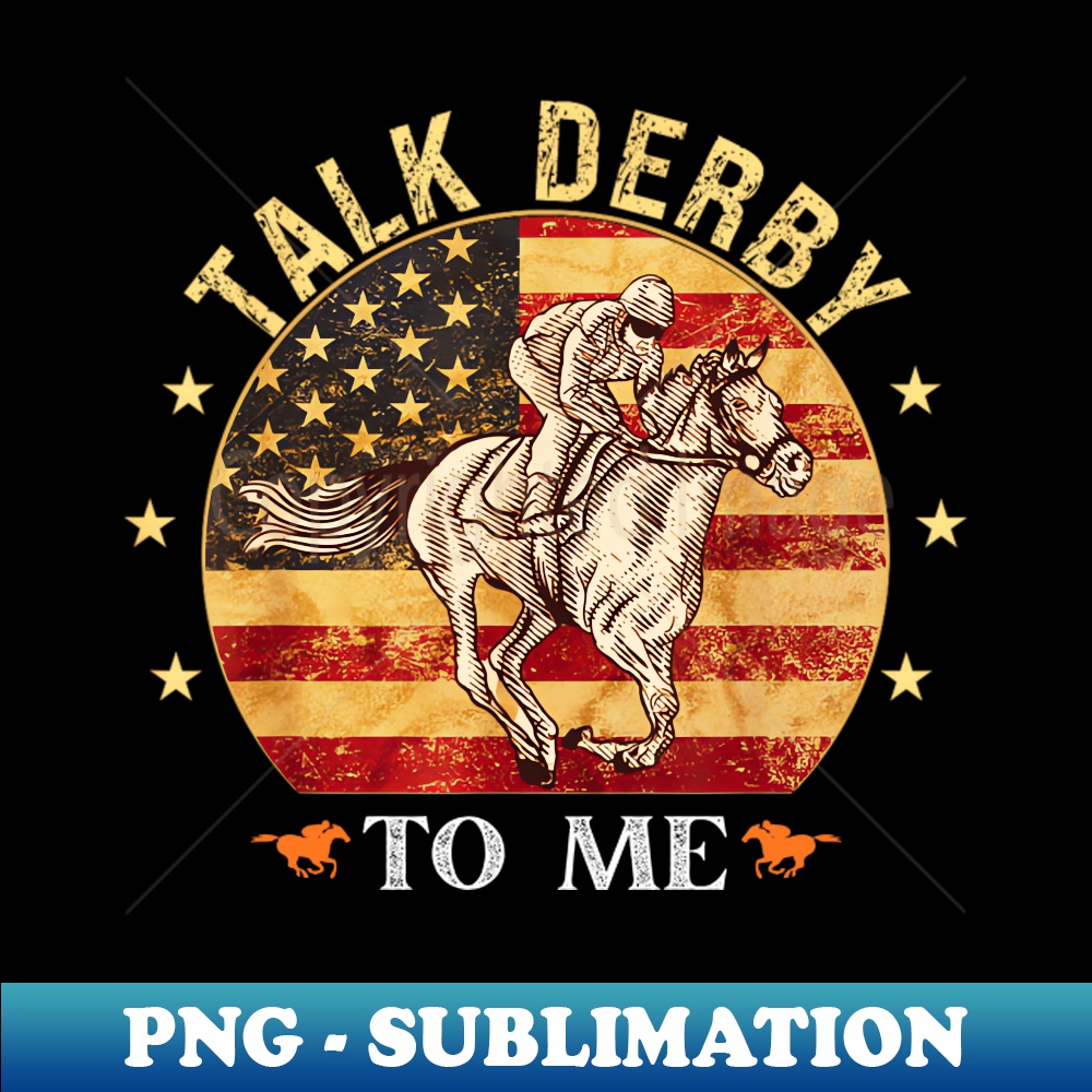 Talk to me derby american retro - Decorative Sublimation PNG File