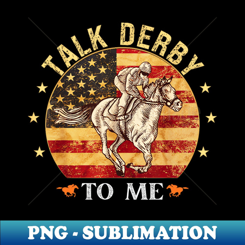 Talk to me derby american retro - Decorative Sublimation PNG File