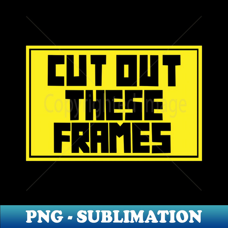 Cut out these frames - Digital Sublimation Download File