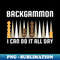 Backgammon I Can Do It All Day - Elegant Sublimation PNG Download