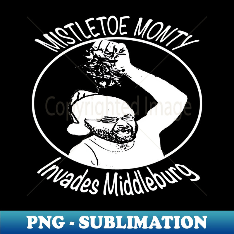 Mistletoe Invades (White) - Sublimation-Ready PNG File