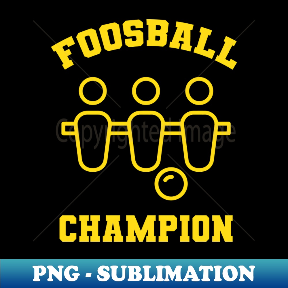 Foosball Champion - Decorative Sublimation PNG File