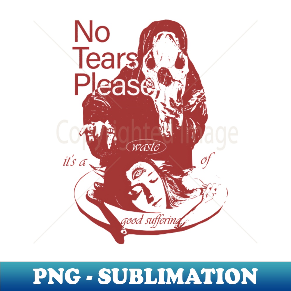 No Tears Please - Vintage Sublimation PNG Download