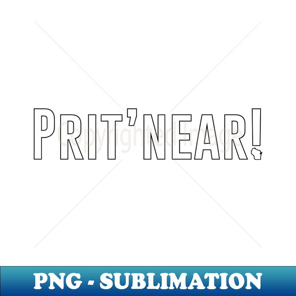 Prit'Near! - Digital Sublimation Download File