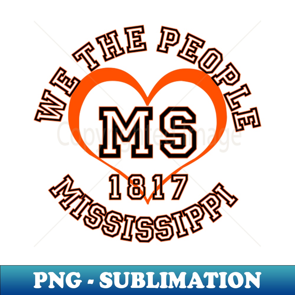 Show your Mississippi pride Mississippi gifts and merchandise - Premium PNG Sublimation File