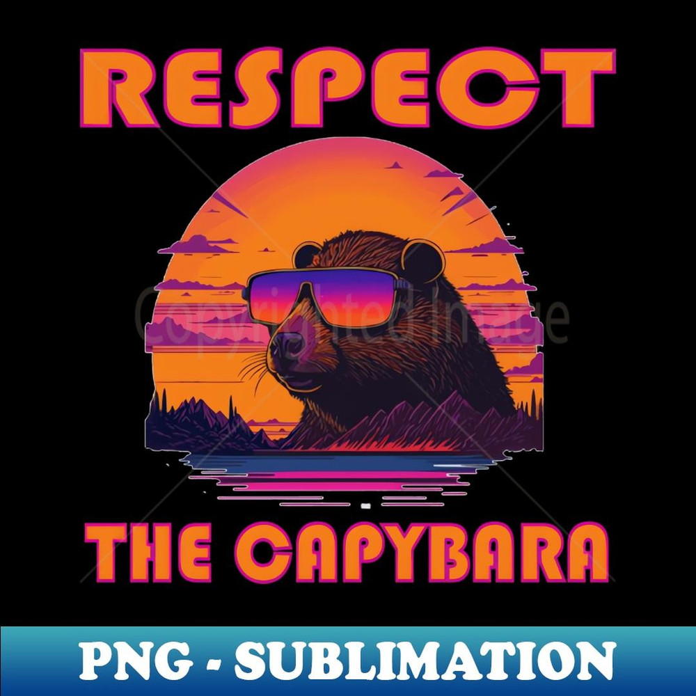 Respect The Capybara - Vintage Capybara Lover Gifts - Premium Sublimation Digital Download