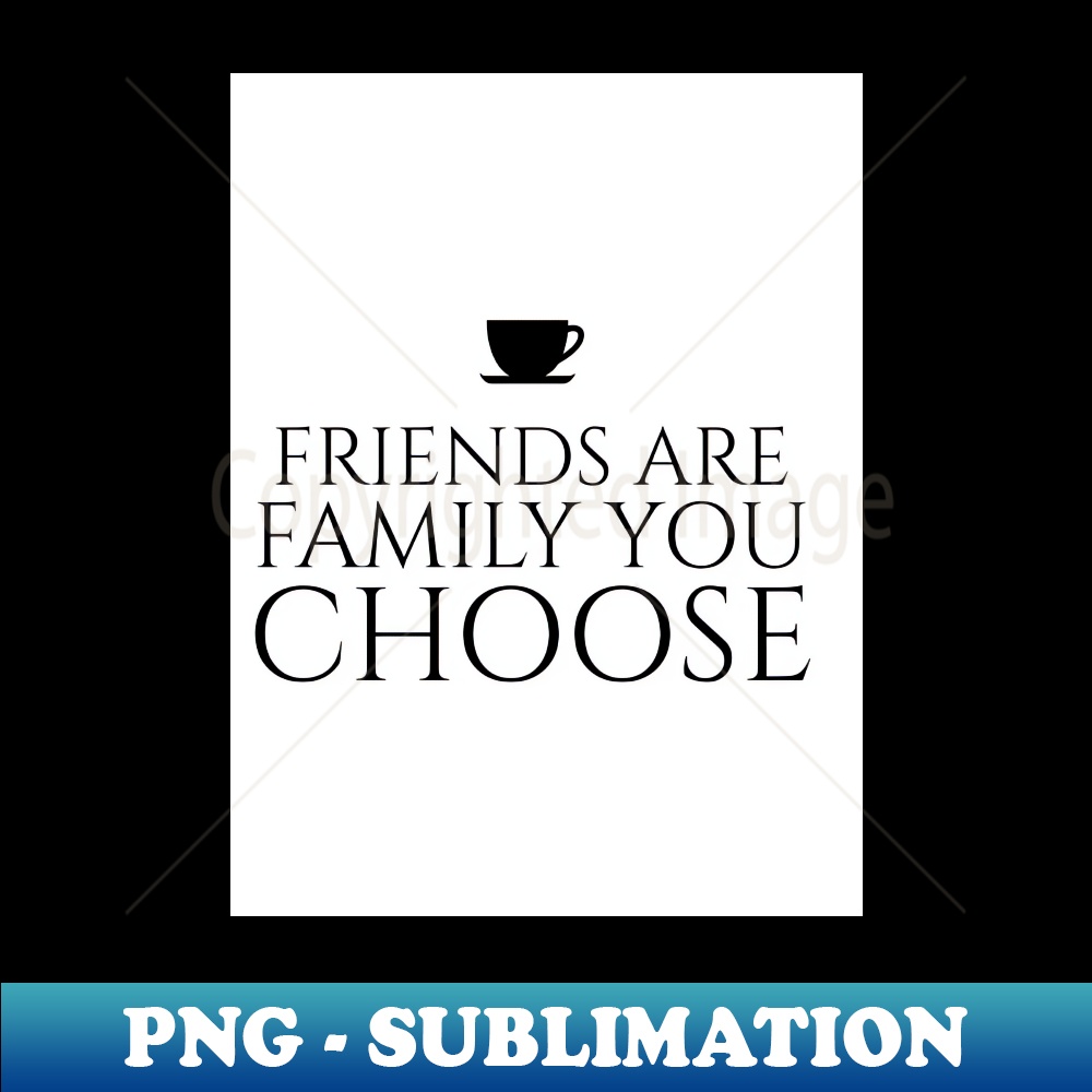 Friends - Sublimation-Ready PNG File