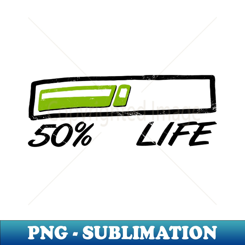 Loading Bar 50 Birthday, 50th Bday Life - Decorative Sublimation PNG File
