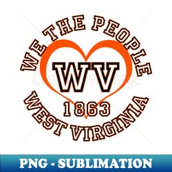 show your west virginia pride west virginia gifts and merchandise - png sublimation digital download