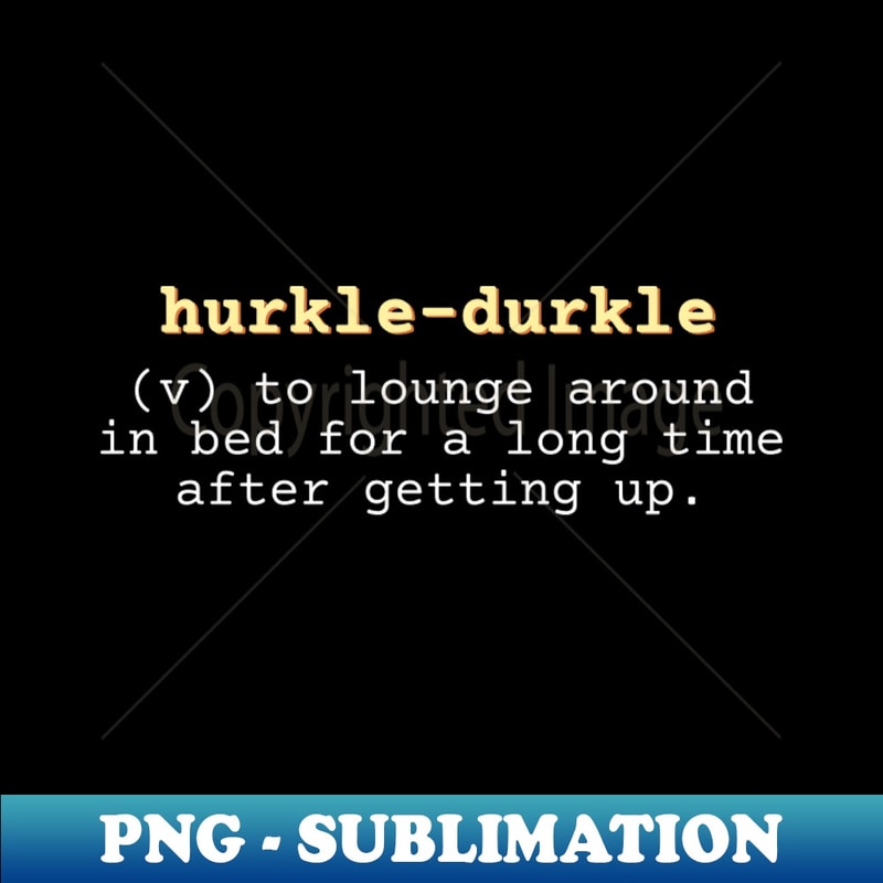 Hurkle-durkle Dictionary Definition Word Art Design - PNG Tr | Inspire ...