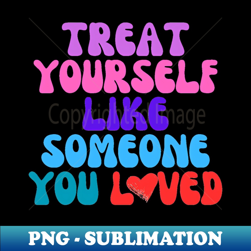 self love - PNG Transparent Sublimation Design