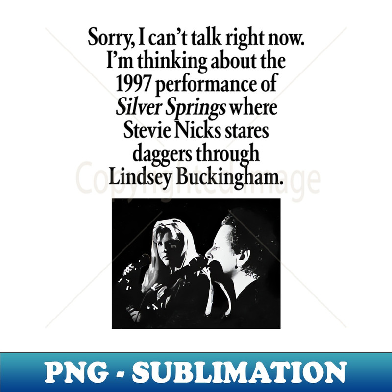 Sorry, I can't talk right now. I'm thinking about the - Exclusive Sublimation Digital File