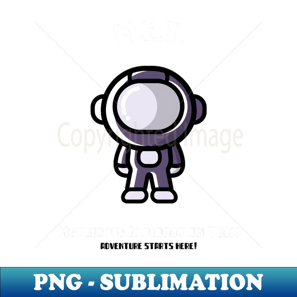 Meteorite Collector M.E.T. Meteorite Exploration Team Adventure Starts Here! Meteorite - Premium PNG Sublimation File