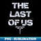 last of us - Unique Sublimation PNG Download