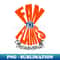 Fan the flames - High-Quality PNG Sublimation Download