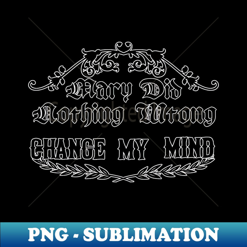 Jesse Lee- Mary Did Nothing Wrong - Digital Sublimation Download File