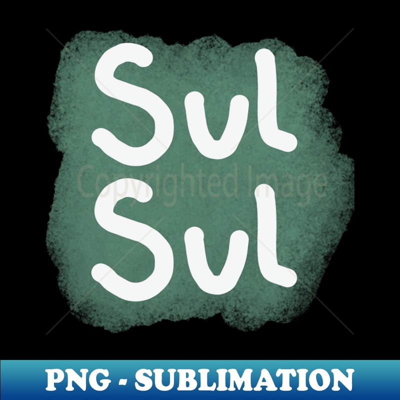 Sul Sul - PNG Transparent Sublimation Design
