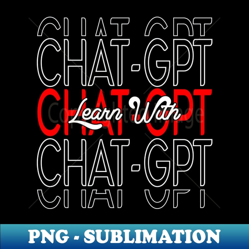 Learn with ChatGPT - Signature Sublimation PNG File