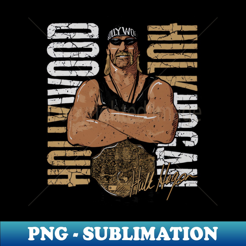 Hulk Hogan Hollywood Championship - Premium Sublimation Digital Download