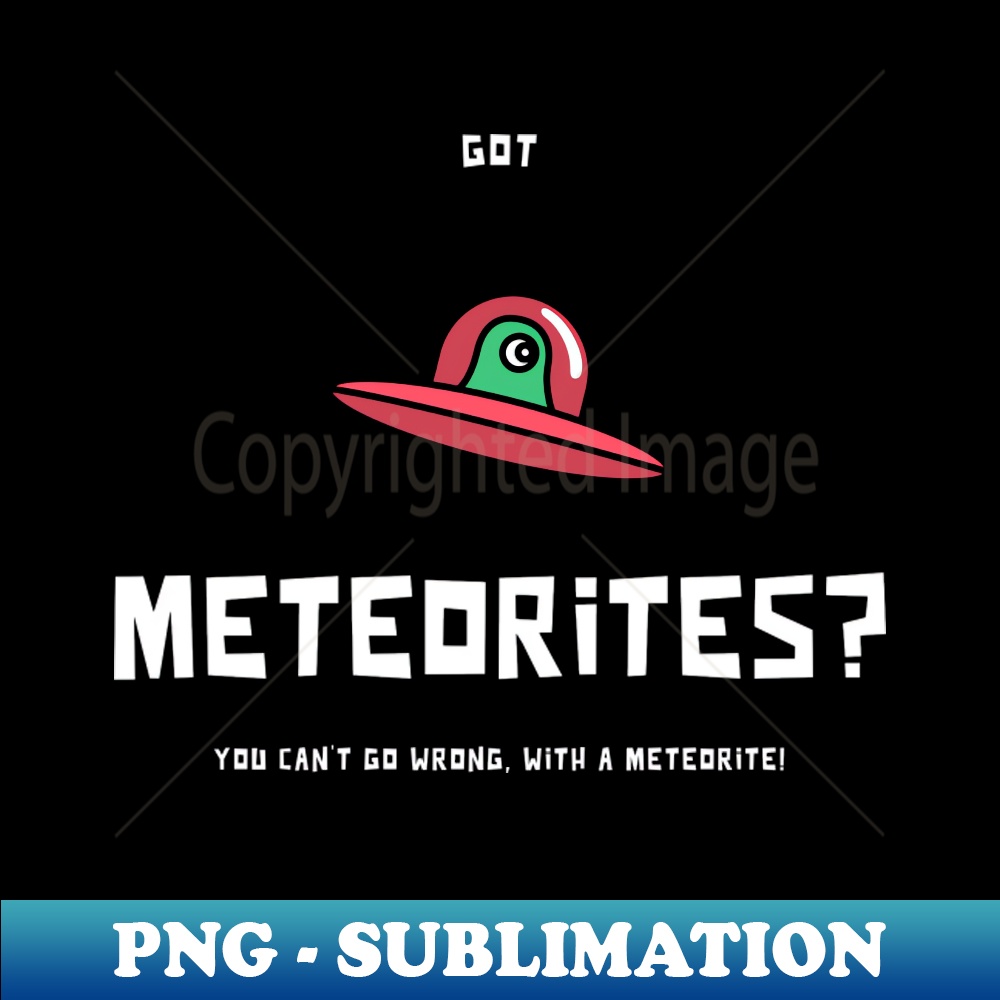 Meteorite Collector Got Meteorites Meteorite - Exclusive PNG Sublimation Download