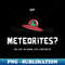 Meteorite Collector Got Meteorites Meteorite - Exclusive PNG Sublimation Download