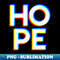 Hope in Big Bold CMYK Letters Be The Meme - PNG Transparent Digital Download File for Sublimation