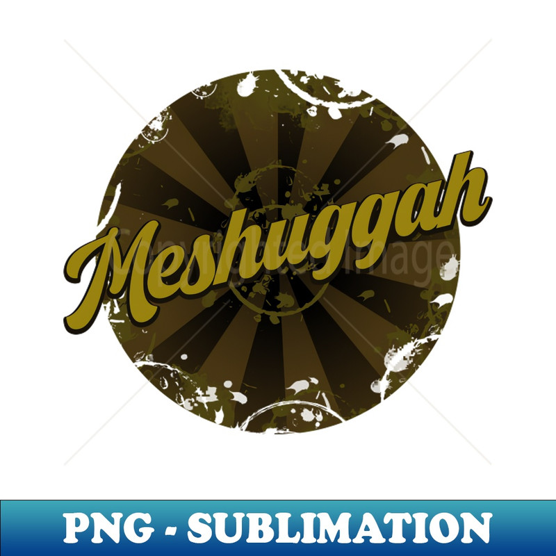 meshuggah - PNG Sublimation Digital Download