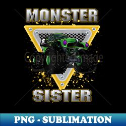 monster truck sister monster truck are my jam truck lovers - sublimation-ready png file