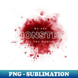 we are monster of the world - babymonster