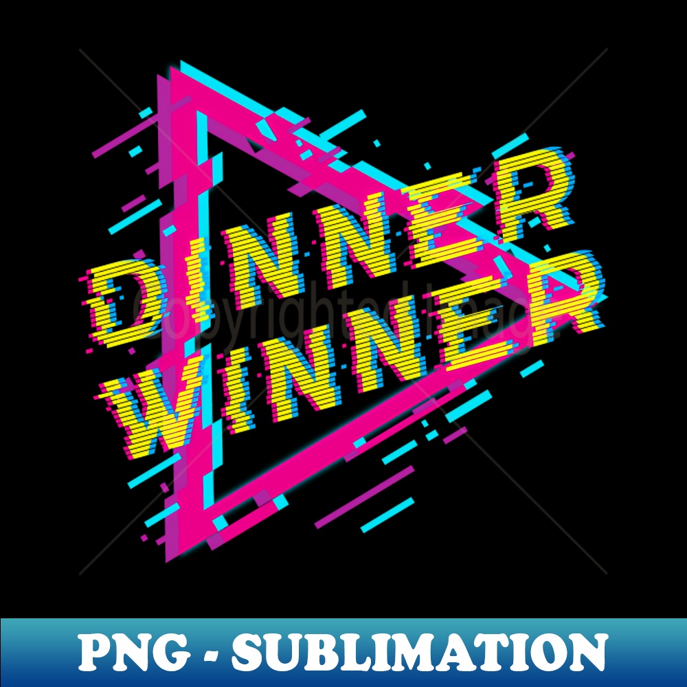 Dinner Winner - Creative Sublimation PNG Download