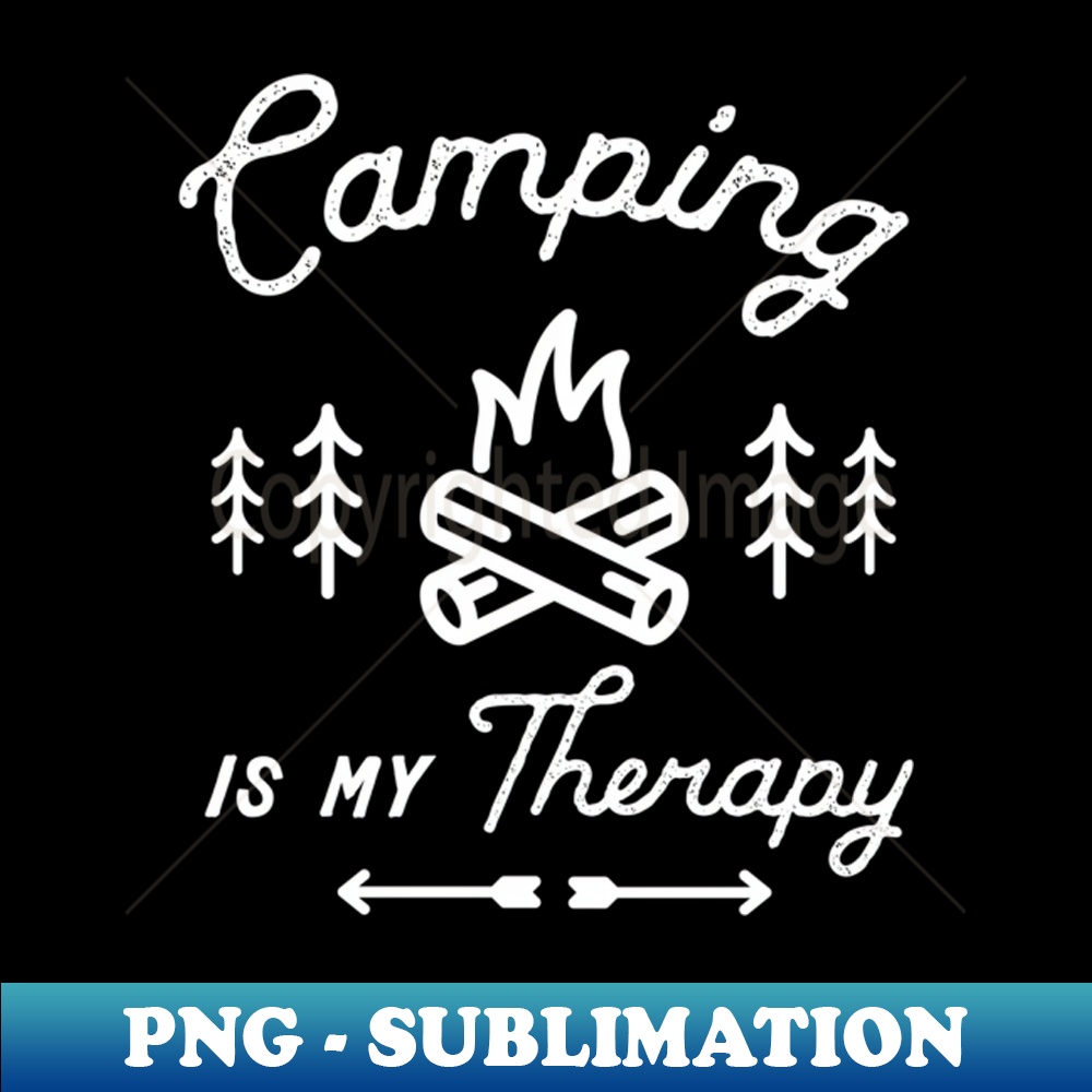 Camping Is My TheraTraveler - Signature Sublimation PNG File