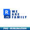 BIM - Revit - We Are Family - PNG Transparent Sublimation File
