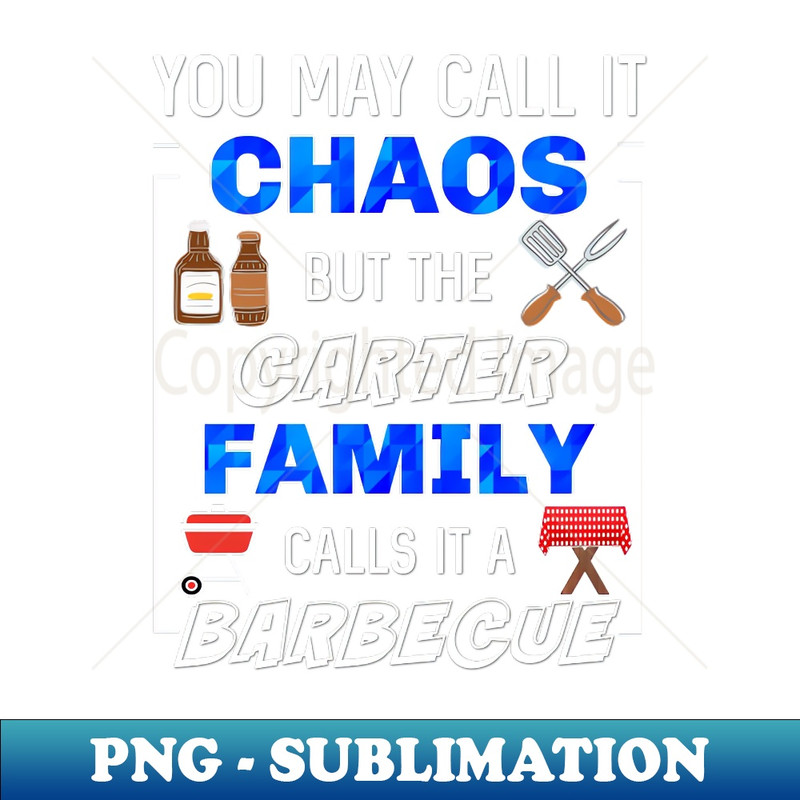 Funny Carter Family Barbecue Cookout Party Gathering Matching Fun - Unique Sublimation PNG Download