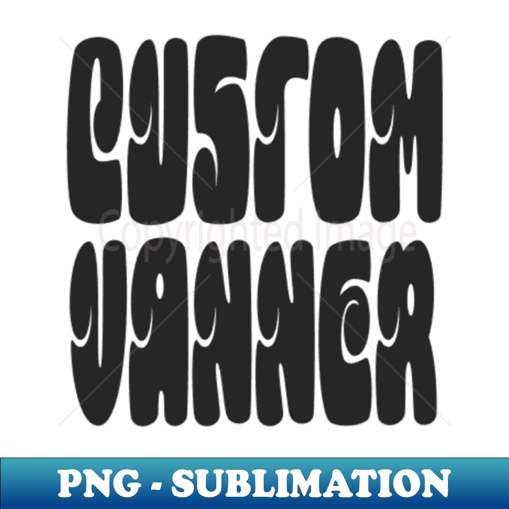 Bubble Custom Vanner (Black) - Professional Sublimation Digital Download