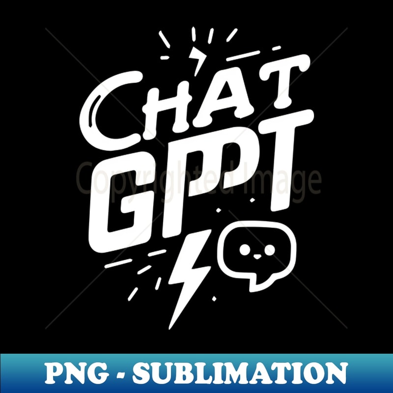 ChatGPT - Premium Sublimation Digital Download