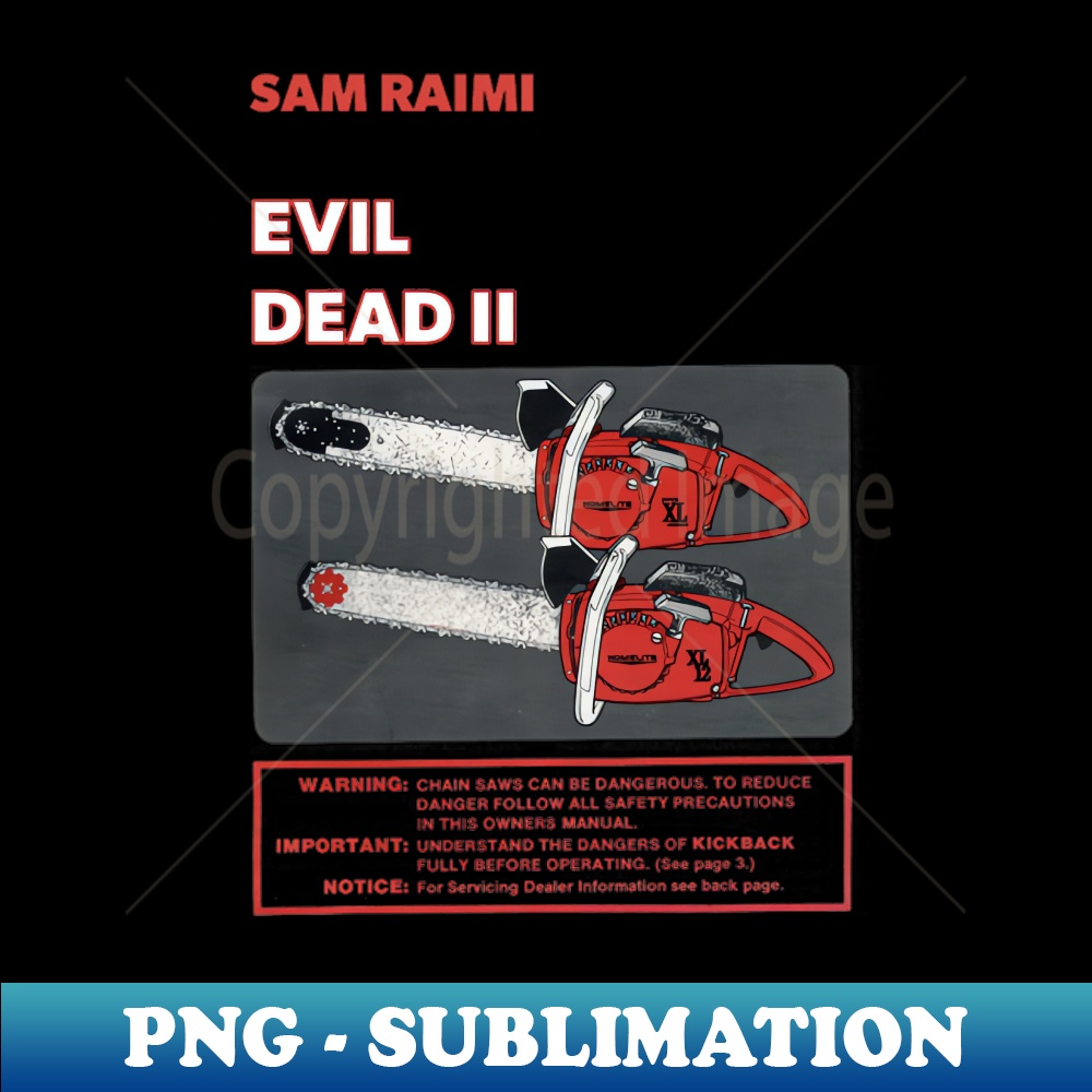 Evil Dead 2 Chainsaw Poster (Black Text) - Signature Sublimation PNG File