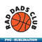 Rad Dads Club x Basketball Team Vintage Gym Style - Signature Sublimation PNG File