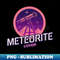 Meteorite Collector Meteorite Lover Meteorite - PNG Sublimation Digital Download