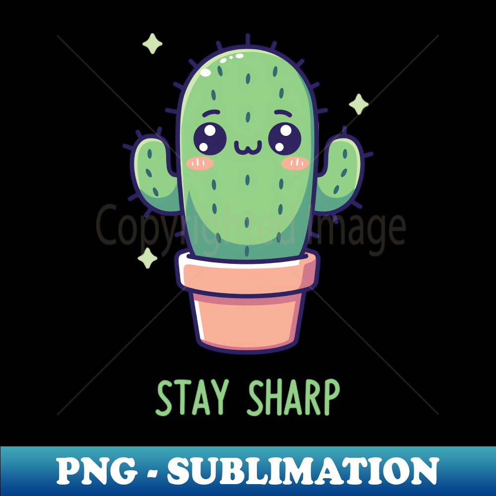 Stay Sharp! - Digital Sublimation Download File
