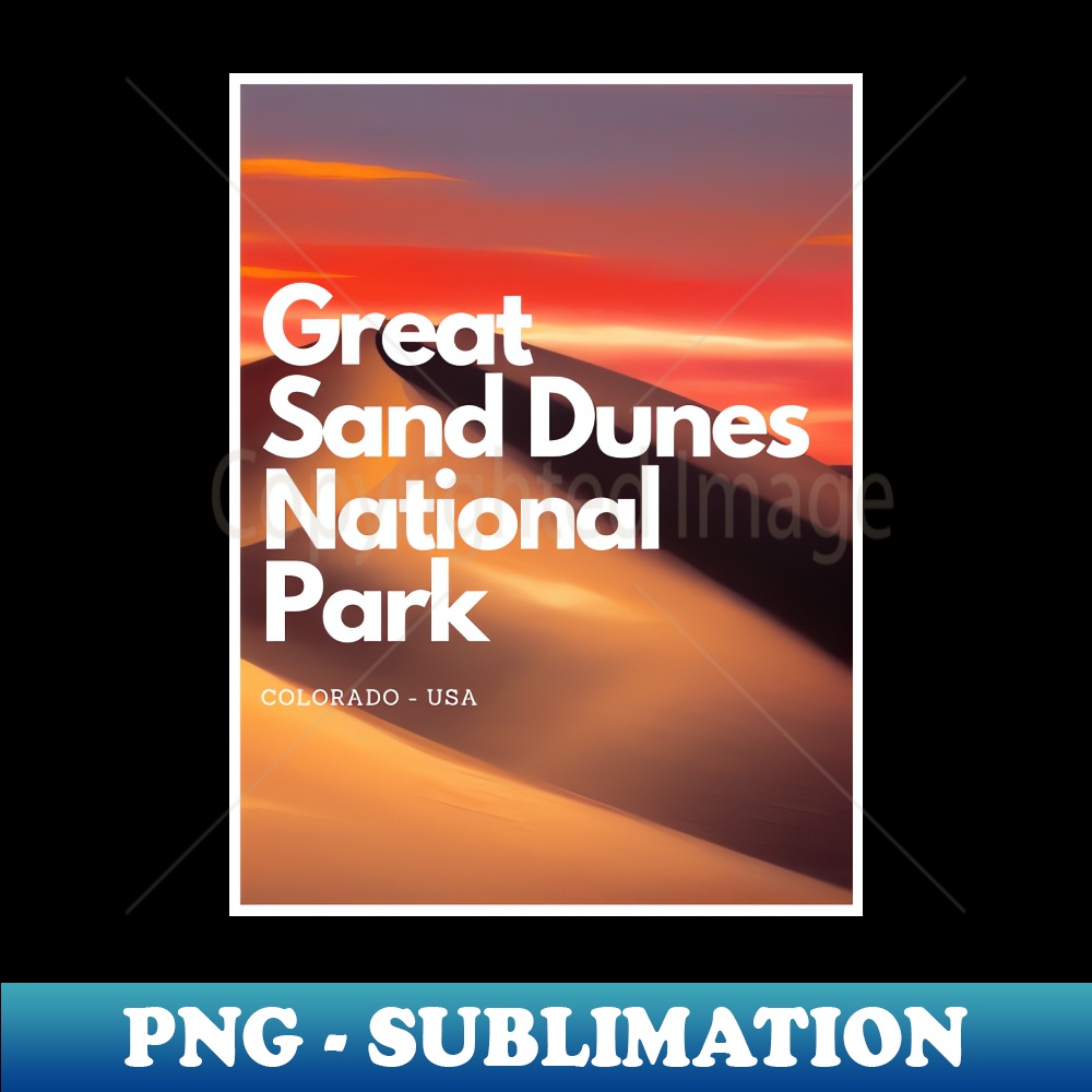 Great Sand Dunes National Park hike Colorado United States - Artistic Sublimation Digital File